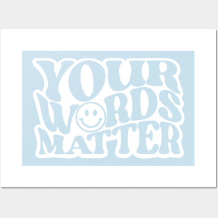 Your Words Matter Posters and Art